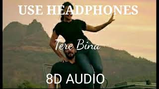 Tere Bina | Salman Khan | Jacqueline Fernandez | 8D Music | Bass Boosted | 8D Beats