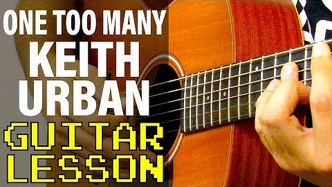 How To Play One Too Many by Keith Urban (Guitar Lesson)