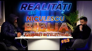 Biblia ”un labirint intelectual” - Realitați cu Niculescu - Omul străzii 18 - #53