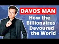 Davos man how the billionaires devoured the world peter s goodman global economic correspondent