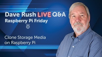 Dave Rush LIVE Q & A Fri September 3rd 2021 How to Clone MicroSD Card on Raspberry Pi