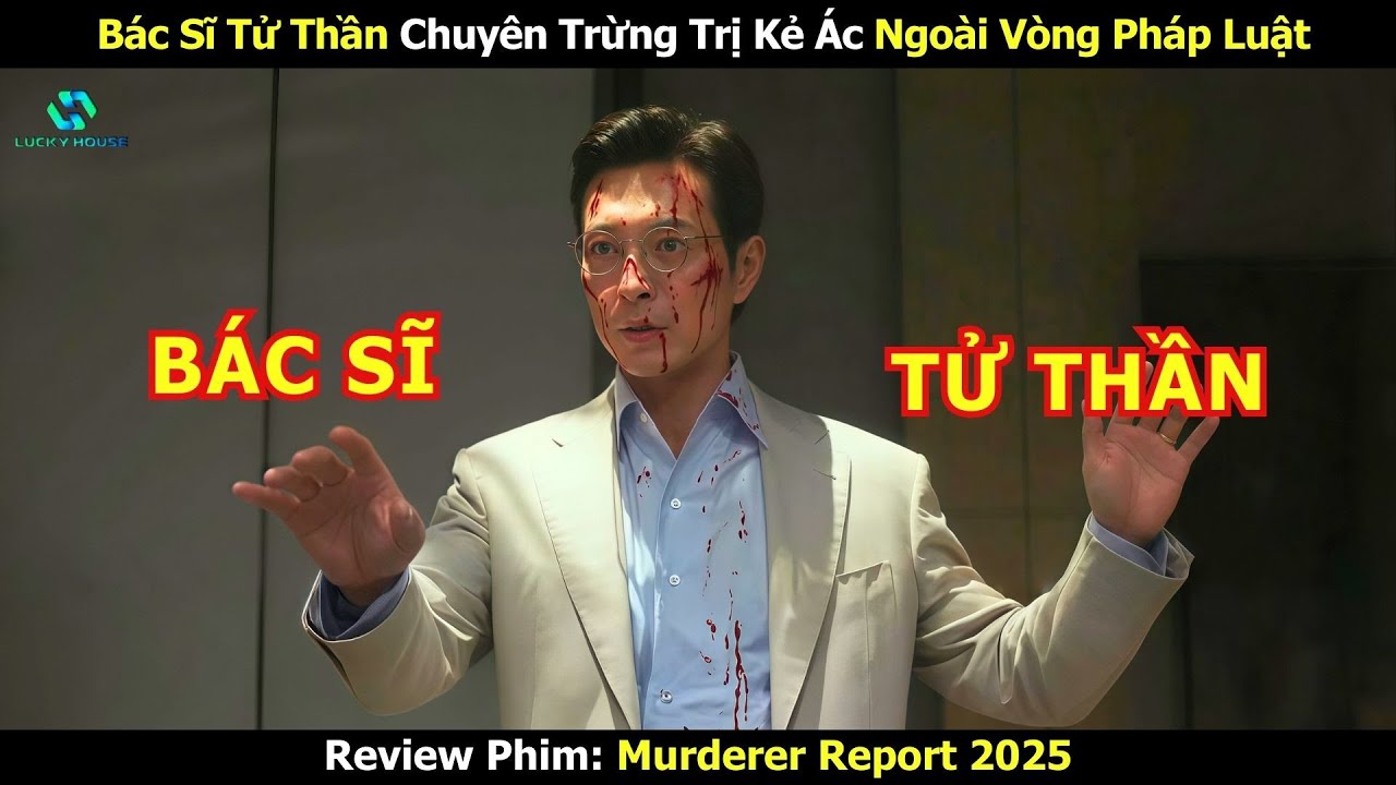 Bác Sĩ Tử Thần Chuyên Trừng Trị Kẻ Ác Ngoài Vòng Pháp Luật - Review Phim Hàn
