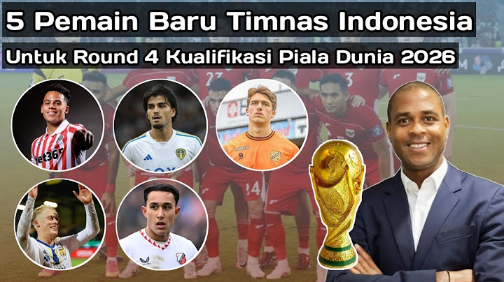 5 Pemain Baru Timnas Indonesia Untuk Round 4 Kualifikasi Piala Dunia 2026 Zona Asia