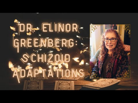 Dr. Elinor Greenberg: A Conversation On Schizoid Adaptations and Neurodivergence