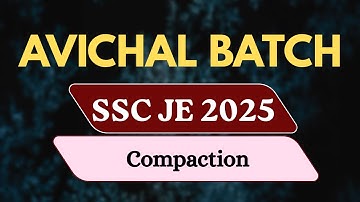 Compaction | Soil Mechanics |Geotechnical| AVICHAL BATCH | SSC JE 2025 | SSC sadhana