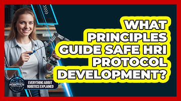 What Principles Guide Safe HRI Protocol Development?