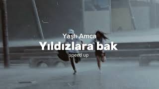 Yaşlı Amca- Yıldızlara Bak [speed up] Resimi