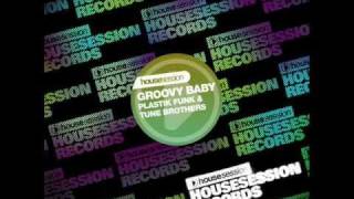 Tune Brothers & Plastik Funk Groovy Baby (Hard Rock Sofa Remix)