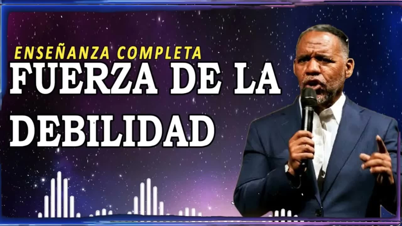 Fuerza de la Debilidad ｜ Ruddy Gracia Enseñanza