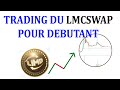 Initiation au trading du lmcswap  part13