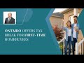 Ontario Offers Tax Break for First-Time Homebuyers