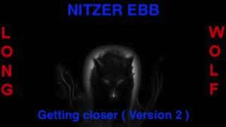 Nitzer ebb - getting closer  - (version 2) -  Extended Wolf