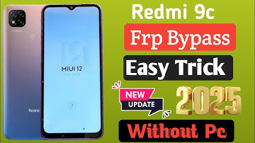 Redmi 9c Frp Bypass Without Pc | MiUi 12.5 Redmi 9C Google account Bypass  Working Method 