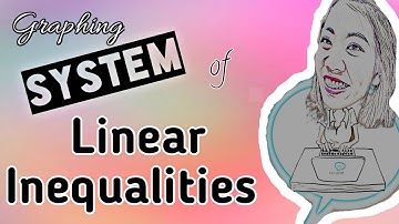 Graphing System of Linear Inequalities | STEP BY STEP