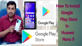 How To Install Google Play Store In Huawei Nova 9 Hindi Me #kollkata boy screenshot 4