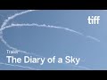 THE DIARY OF A SKY Trailer | TIFF 2024