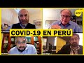 Perú antes y después de la COVID-19: Especialistas del Grupo RPP aclaran dudas