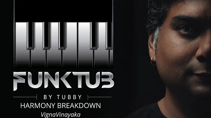 Harmony breakdown of VignaVinayaka from FunkTub | ...