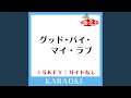 GOODBYE MY LOVE -2Key No Guide melody Original by AN RUISU