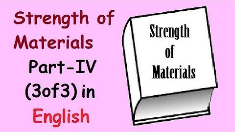 Strength of Materials Part IV class(3 of 3) in English for Polytechnic(Diploma) Mech & Auto Students