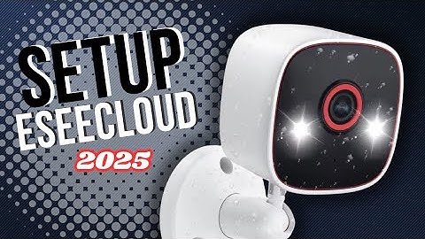 ESEECLOUD Video Tutorial Camera Wifi Connect Reset Installation