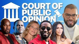 Court Of Public Opinion On R. Kelly, Kim Kardashian, Jeezy, Diddy Update \& More