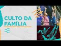 Louvor Culto da Família - 04-12-22 -18:30h