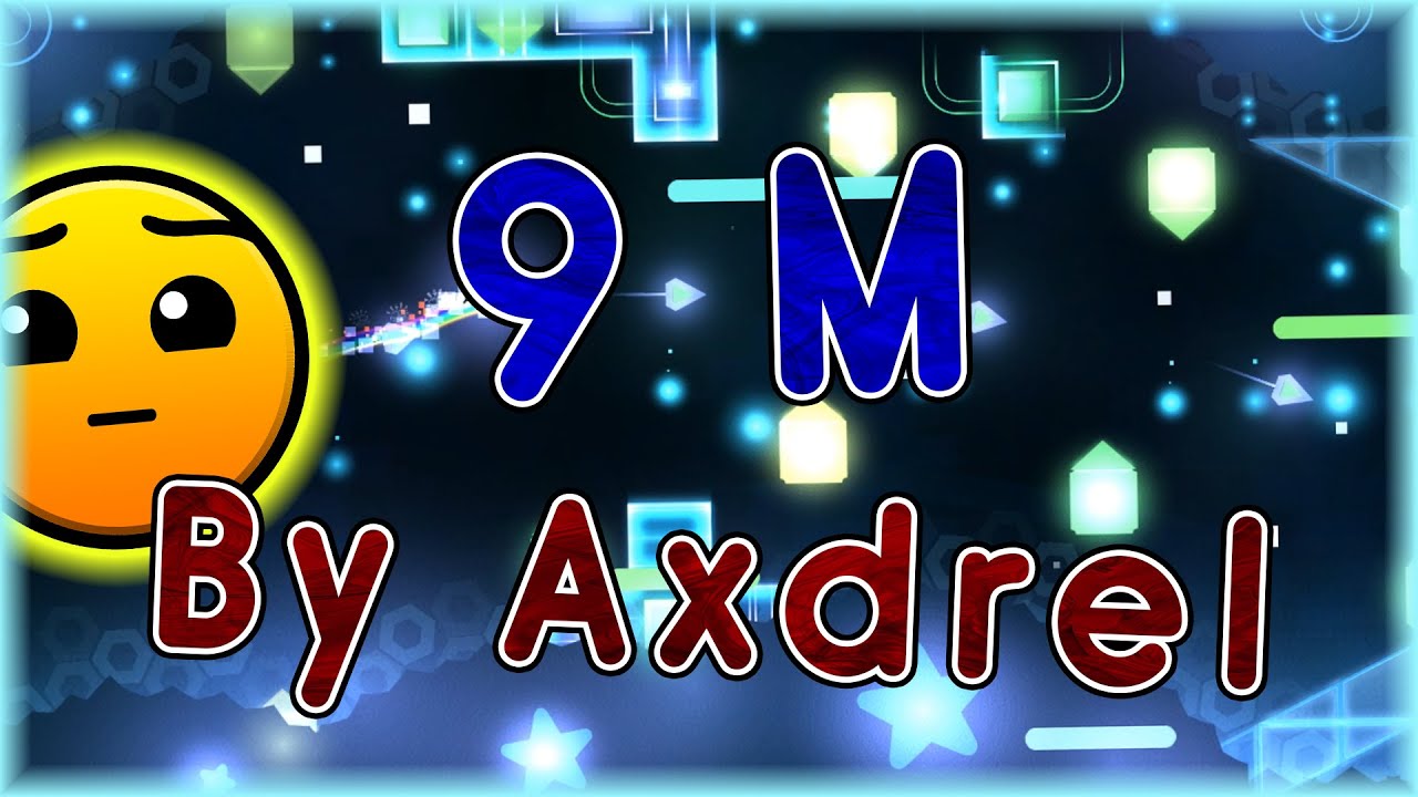 9 M (By Axdrel) [All Coins] | Geometry Dash 2.11