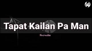 Tapat Kailan pa man (karaoke/minus one) female version