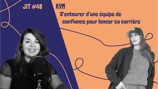 Download Lagu JIT#48 - KVM : s'entourer d'une équipe de confiance pour lancer sa carrière