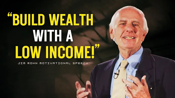 How to Build Wealth on a Low Income: Think and Act Like the Rich | Jim Rohn Motivation