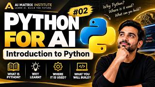 Python for AI: What is Python & Why you should Learn It | Course Introduction by AI Matrix Institute
