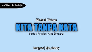 Kita Tanpa Kata | Puisi Khoirul Triann | Ajaz Elmazry