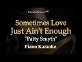 Sometimes Love Just Ain T Enough Patty Smyth Piano Karaoke 
