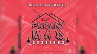 Deep House Mix | Freaky Mad Sessions 005 (Mixed By Home Mad Djz) | Exte C | LaTique | Roctonic SA