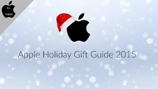 Apple Holiday Gift Guide 2015