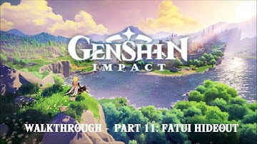 Genshin Impact (by miHoYo Limited) - iOS/Android - Walkthrough - Part 11: Fatui Hideout