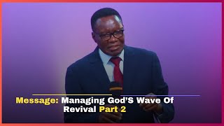 Managing God’S Wave Of Revival |Part 2| Apostle Dr Jesse Karanja