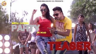 PARTY ON ROAD | MIKKA CHANNA | TEASER | OFFICIAL PUNJABI SONG 2015