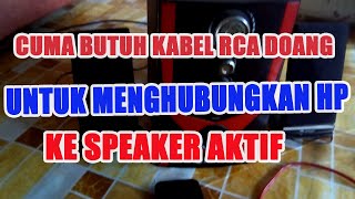 Cara Menghubungkan Suara HP ke Speaker Aktif Dengan mudah