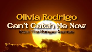 Olivia Rodrigo - Can't Catch Me Now  (Lyrics)