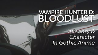Vampire Hunter D: Bloodlust - Allegory & Character In Gothic Anime