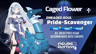 FIGURE FANTASY Caged Flower ~ Enraged Soul ~ Pride-Scavenger EASY HARD TORMENT All Objectives Clear