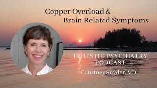 Copper Overload and the Brain: Who's at Risk and How to Address It