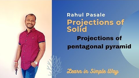 Projections of solids:- Pentagonal pyramid