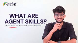 What Are Agent Skills | Explained Under 2 Minutes | Cashfree Payments