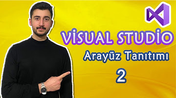 2- C# Dersleri Visual Studio Arayüz Tanıtımı