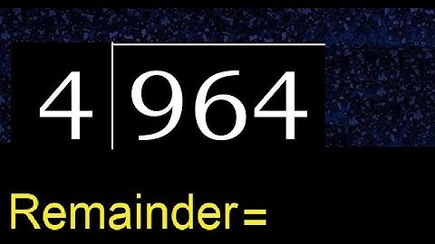 Divide 964 by 4 , remainder  . Division with 1 Digit Divisors . How to do