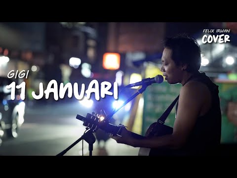 #LIVE 11 JANUARI - GIGI | FELIX IRWAN