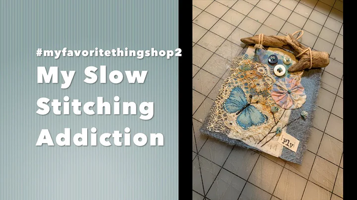 #myfavoritething...  My Slow Stitching Addiction